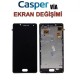 Casper Via E1 Ekran değişimi